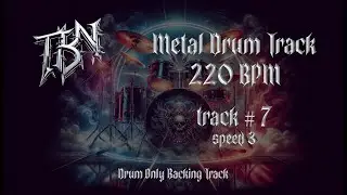 Thrash Metal Drum Backing Track (Drums Only) | TBN #7 | @ 220 BPM