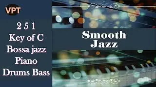 2 5 1 key of C, jazz bossa, piano bass and drums, play instrument
