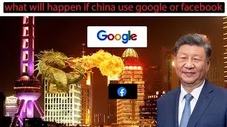 what if china use google or facebook - mystery explore Cyber Mystery USA