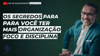 Os Segredos para voc&ecirc; ter mais Organiza&ccedil;&atilde;o, Foco e Disciplina - Pr&eacute; - Jornada da Produtividade