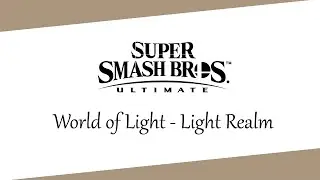 Super Smash Bros. Ultimate - World of light - Light realm - walkthrough