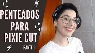 PENTEADOS PARA PIXIE CUT - PARTE 1 | Biah Carvalho