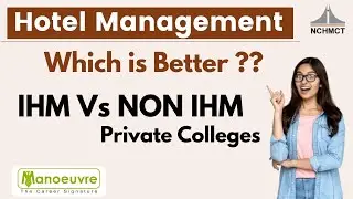 Hotel Mgt - IHM VS PRIVATE HOTEL MANAGEMENT COLLEGES | Which is Better ? | Program | Fees |Placement