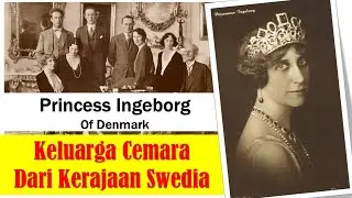 Princess Ingeborg of Denmark - Keluarga Cemara Dari Kerajaan Swedia