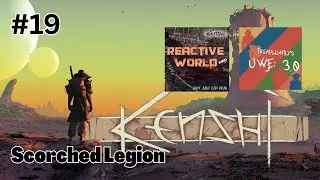 Kenshi Universal Wasteland Expansion Reactive World Playthrough Part 19 Scorched Legion