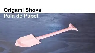 How to Make an Origami Paper Shovel, Garden or Beach Sand Castle - C&oacute;mo Hacer una Pala de Papel