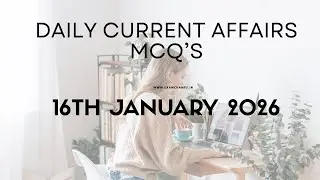 Daily Current Affairs 16 January 2026 | Top 14 MCQs for UPSC, SSC, Banking & RRB