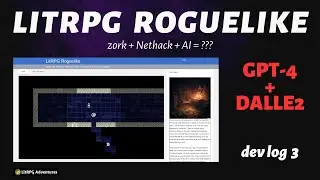 GPT-4 + DALLE2 = LitRPG Roguelike: An AI Dungeon Core is Born (Dev Log 3)