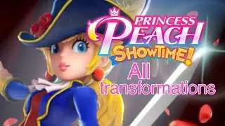 Princess Peach Showtime! All transformations (NEW)