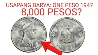 USAPANG BARYA: ONE PESO 1947 | LUMANG BARYA | VALUE O HALAGA