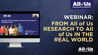 From All of Us Research to All of Us in the Real World