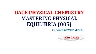 UACE PHYSICAL CHEMISTRY- PARTITION OR DISTRIBUTION LAW (PHYSICAL EQUILIBRIA)