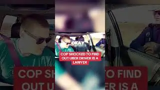 Cop Surprised to Learn Uber Driver Is a Sharp Lawyer
