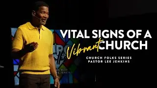 Vital Signs of a Vibrant Church! | Eagles Nest Church