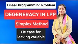 Degeneracy in Simplex method | LPP | Tie case when variable leave from simplex table | 2025 |