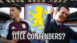 Aston Villa's Premier League Title Dream: REALISTIC or Just HYPE?