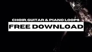 ROYALTY FREE Trap Loop Kit/Sample Pack | (Choir, Guitar, Piano Melodies)