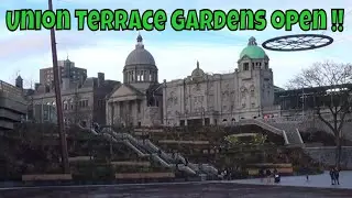Union Terrace Gardens is Open ! What's it like ?