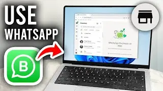 How To Use WhatsApp Business On Laptop or PC - Step By Step