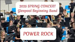 POWER ROCK (arranged by Michael Sweeney) 2025 Spring Concert Glenpool Beginning Band