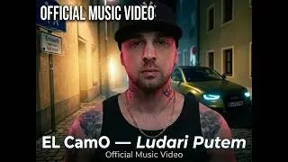 EL CamO Ludari Putem Official Music video