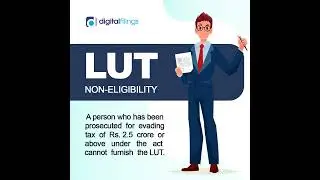 LUT Non-Eligibility | Digital Filings