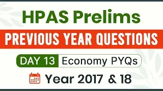 HPAS Prelims PYQs Analysis and Discussion | Day 13 - Economy - 2017-2018 | HPAS 2022
