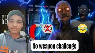 GRANNY WITH NO WEAPON CHALLENGE 