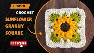 Как связать крючком бабушкин квадрат в виде подсолнуха 🌻 | Простой и красивый мастер-класс
