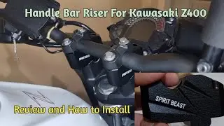2022 Kawasaki Z400 | Handle Bar Riser Review and How to Install