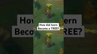 How Did Ivern Become a TREE?!? #leagueoflegends