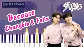 Stray Kids (Changbin, Felix) 'Because (좋으니까)' Piano Tutorial + Sheet Music (Original + Easy Key)