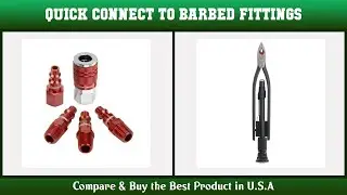 Top 10 Quick-Connect-to-Barbed Fittings to buy in USA 2021 | Price & Review
