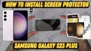 How To Install Glass Screen Protector for Galaxy S23 Plus +