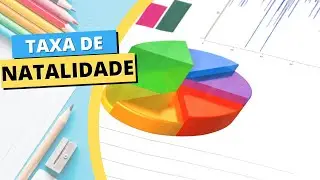 O QUE É TAXA DE NATALIDADE? VOCÊ JÁ ESTUDOU SOBRE ISSO?