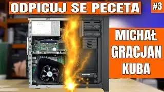 Odpicuj Se PeCeta #3 - poradnik dla Widz&oacute;w - modernizacje używanych PC - VBT