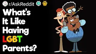 What's It Like Having LGBT Parents?