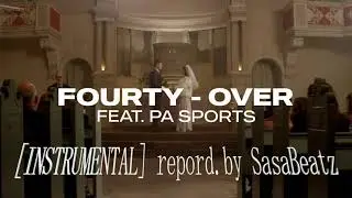 [INSTRUMENTAL] FOURTY X PA SPORTS - OVER (reprod. by SasaBeatz)