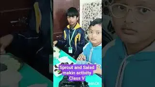 Sprout and 🥗 🍅 Salad Making Activity by Class V #yummy #healthy #food #students #practice #learning