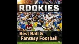 ALL THE NFL ROOKIES - Best Ball & Fantasy Football outlook, after 375 drafts completed