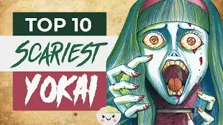 The TOP 10 Scariest Japanese Yokai (Demons)