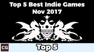 Top 5 Best Indie Games &ndash; November 2017