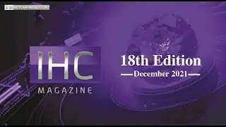 IHC Video Magazine 18th Edition - December 2021