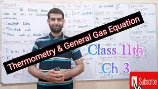 FSC Part 1 Chemistry,Ch 3- Explain Scales of Thermometry - 11th Class Chemistry-General Gas Equation