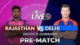 #RRvDC | Cricbuzz Live: Match 11, Rajasthan v Delhi, Pre-match show