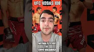 Nathan Fletcher vs Rinya Nakamura - UFC Vegas 108