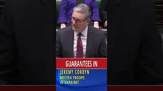 Jeremy Corbyn asks Keir Starmer about his intention to put British troops into Ukraine #jeremycorbyn
