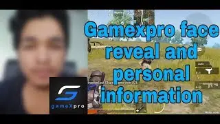 Gamexpro face reveal his all personal information