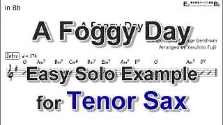 A Foggy Day - Easy Solo Example for Tenor Sax