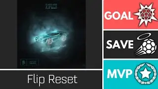 Flip Reset (Kaskade) - Player Anthem Showcase - Goal, EpicSave, MVP    (ReUpload)